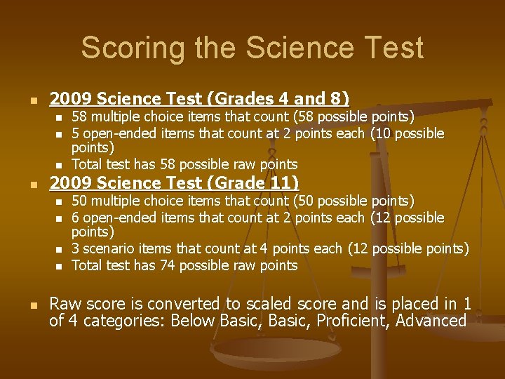 Scoring the Science Test n 2009 Science Test (Grades 4 and 8) n n