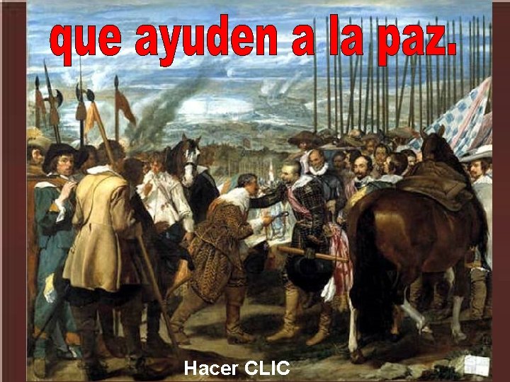 que ayuden a la paz. Hacer CLIC 