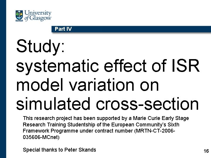 Part IV Study: systematic effect of ISR model variation on simulated cross-section This research