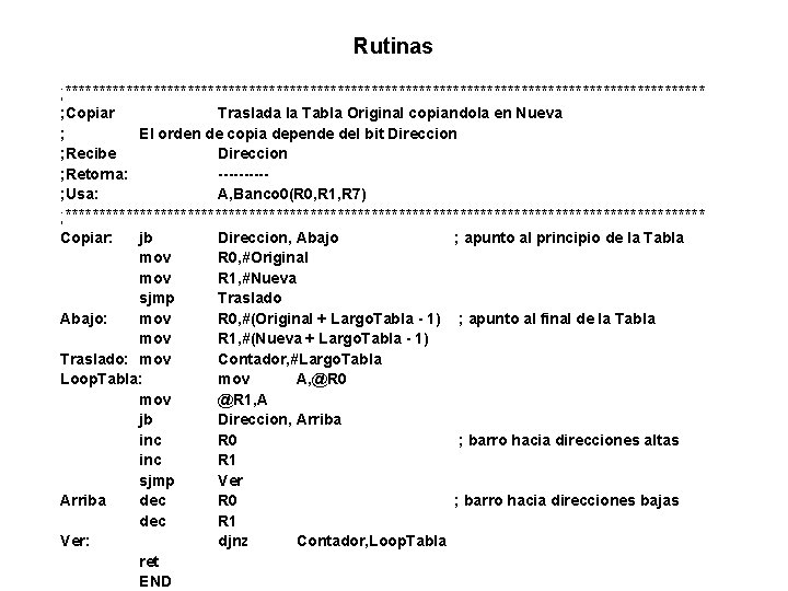 Rutinas ; *********************************************** ; Copiar Traslada la Tabla Original copiandola en Nueva ; El Rutinas ; *********************************************** ; Copiar Traslada la Tabla Original copiandola en Nueva ; El