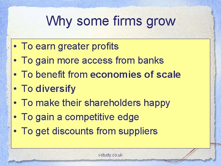 Why some firms grow • • To earn greater profits To gain more access