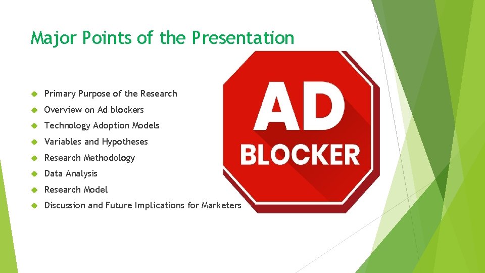 Major Points of the Presentation Primary Purpose of the Research Overview on Ad blockers