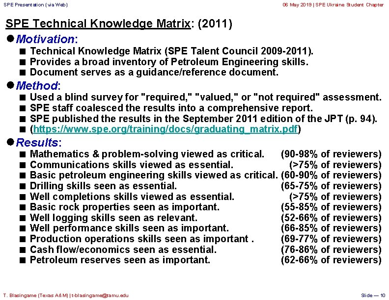 SPE Presentation (via Web) 06 May 2019 | SPE Ukraine Student Chapter SPE Technical