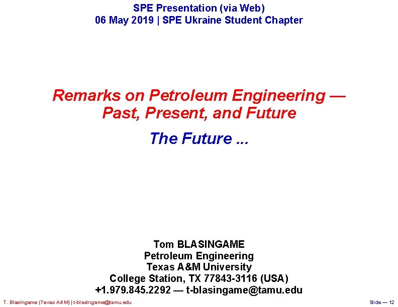 SPE Presentation (via Web) 06 May 2019 | SPE Ukraine Student Chapter Remarks on