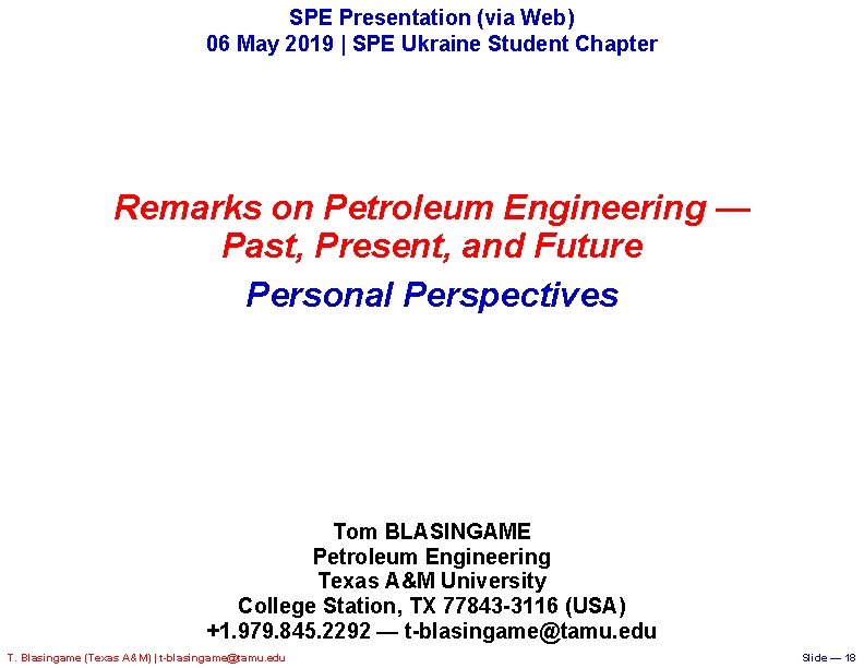 SPE Presentation (via Web) 06 May 2019 | SPE Ukraine Student Chapter Remarks on