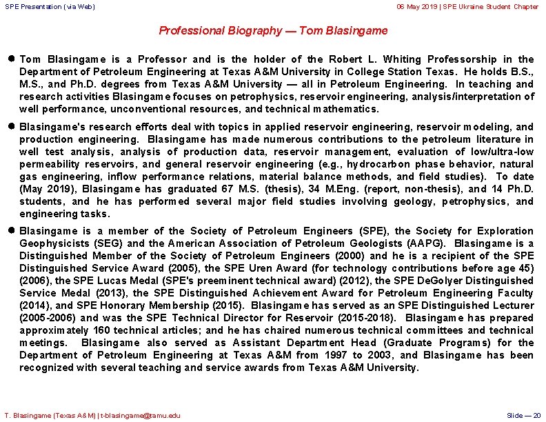 SPE Presentation (via Web) 06 May 2019 | SPE Ukraine Student Chapter Professional Biography