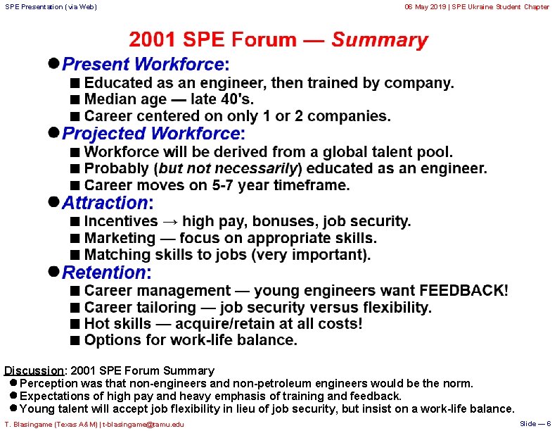 SPE Presentation (via Web) 06 May 2019 | SPE Ukraine Student Chapter Discussion: 2001