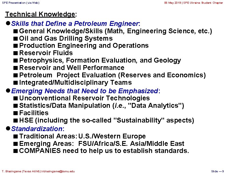 SPE Presentation (via Web) 06 May 2019 | SPE Ukraine Student Chapter Technical Knowledge: