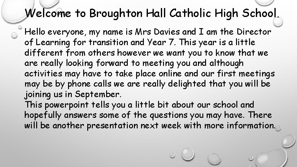 Welcome to Broughton Hall Catholic High School. Hello everyone, my name is Mrs Davies