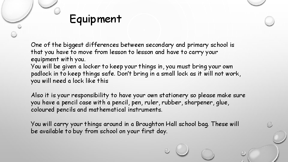 Equipment One of the biggest differences between secondary and primary school is that you