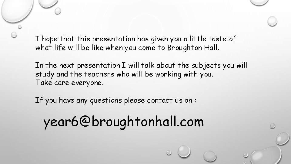 I hope that this presentation has given you a little taste of what life