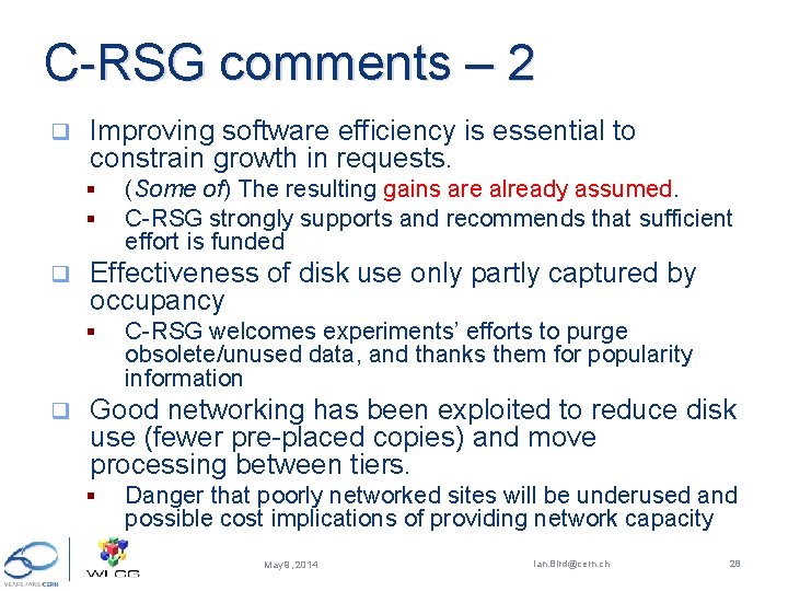 C-RSG comments – 2 q Improving software efficiency is essential to constrain growth in