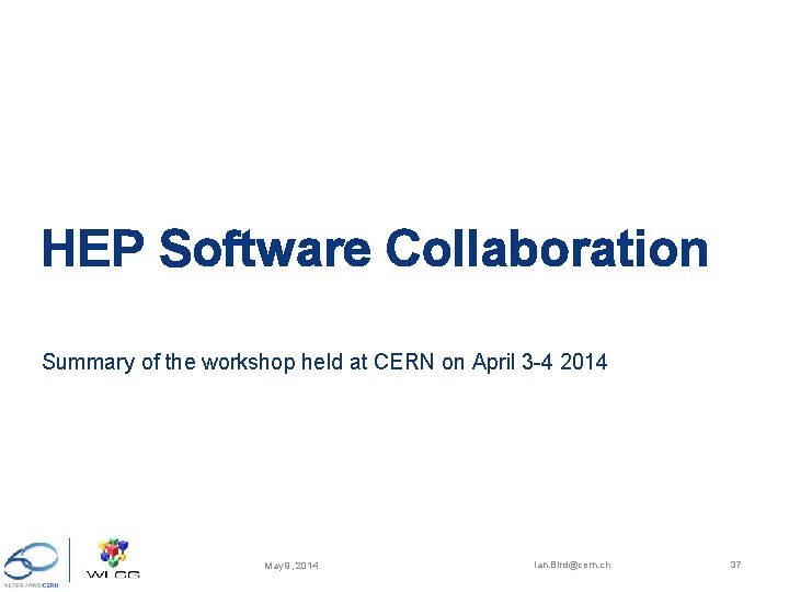 HEP Software Collaboration Summary of the workshop held at CERN on April 3 -4