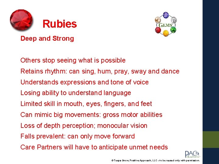 Rubies Deep and Strong Others stop seeing what is possible Retains rhythm: can sing,