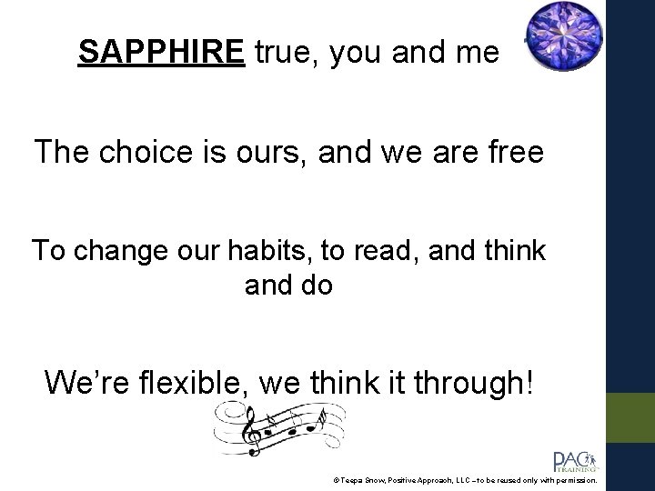 SAPPHIRE true, you and me The choice is ours, and we are free To