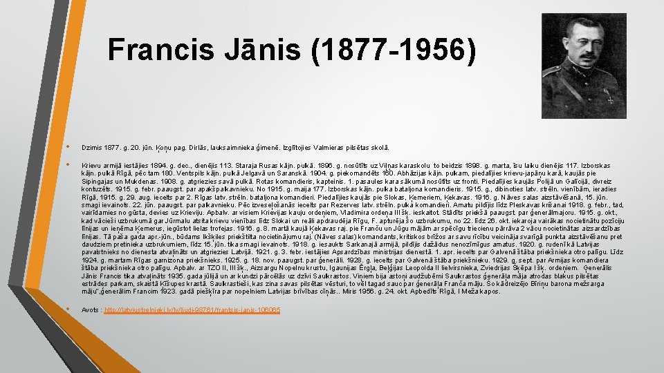 Francis Jānis (1877 -1956) • Dzimis 1877. g. 20. jūn. Ķoņu pag. Dirlās, lauksaimnieka