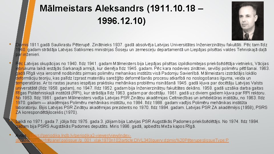 Mālmeistars Aleksandrs (1911. 10. 18 – 1996. 12. 10) • Dzimis 1911. gadā Saulkrastu