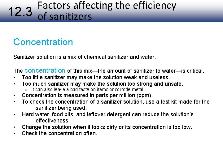 Factors affecting the efficiency 12. 3 of sanitizers Concentration Sanitizer solution is a mix