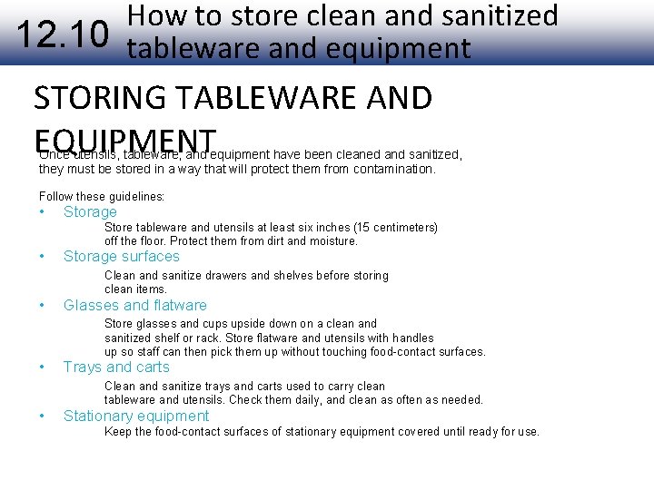 How to store clean and sanitized 12. 10 tableware and equipment STORING TABLEWARE AND