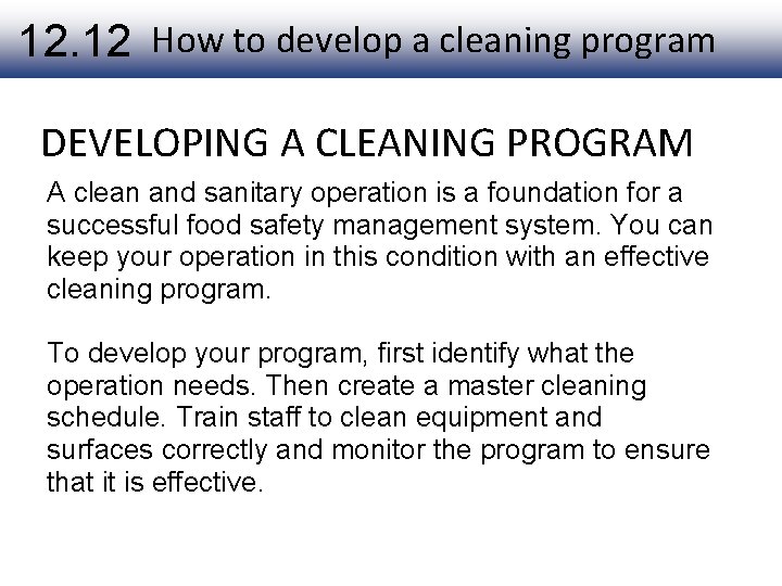 12. 12 How to develop a cleaning program DEVELOPING A CLEANING PROGRAM A clean