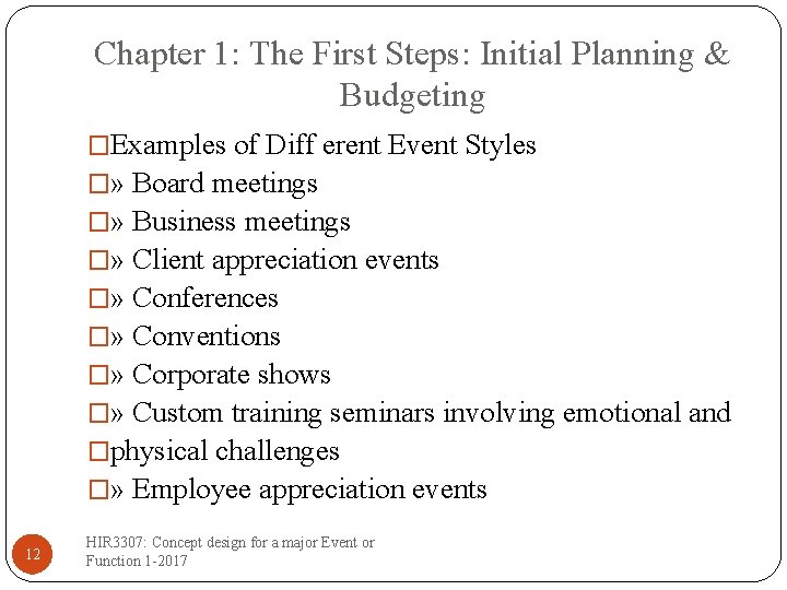 Chapter 1: The First Steps: Initial Planning & Budgeting �Examples of Diff erent Event