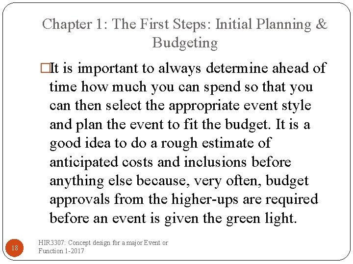Chapter 1: The First Steps: Initial Planning & Budgeting �It is important to always