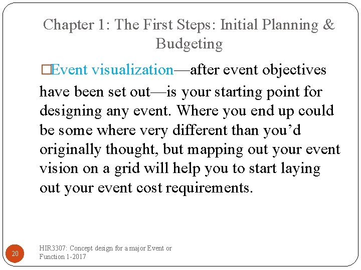 Chapter 1: The First Steps: Initial Planning & Budgeting �Event visualization—after event objectives have