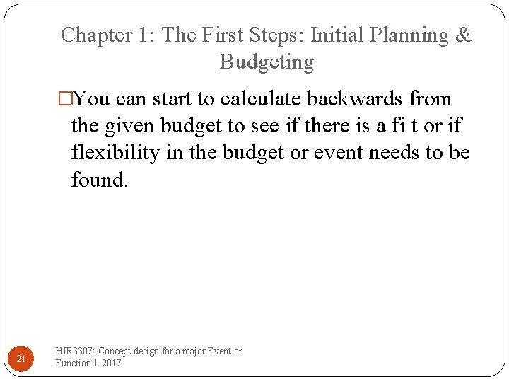 Chapter 1: The First Steps: Initial Planning & Budgeting �You can start to calculate