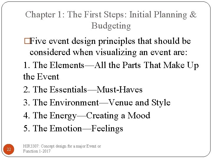 Chapter 1: The First Steps: Initial Planning & Budgeting �Five event design principles that