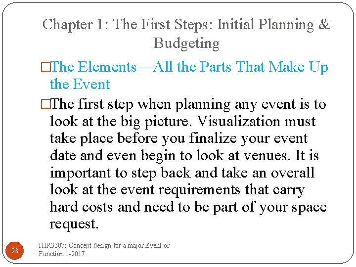 Chapter 1: The First Steps: Initial Planning & Budgeting �The Elements—All the Parts That
