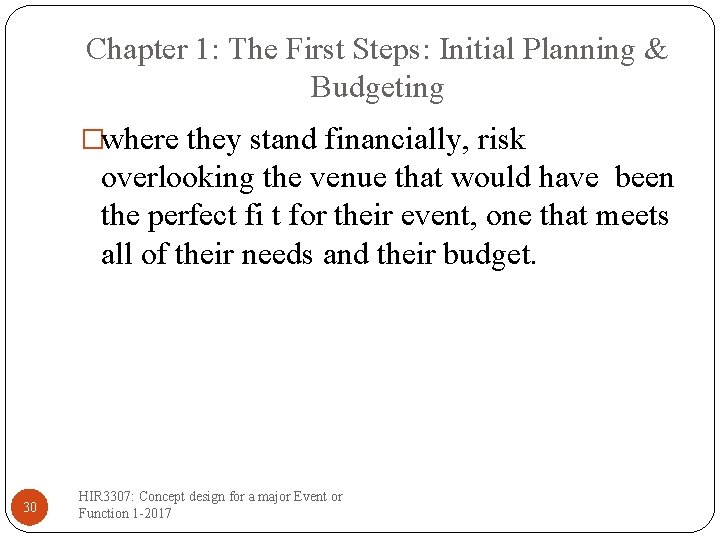 Chapter 1: The First Steps: Initial Planning & Budgeting �where they stand financially, risk