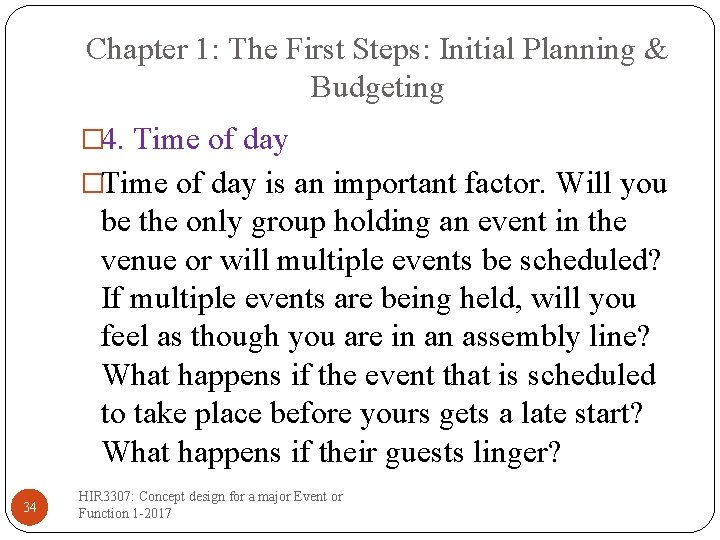 Chapter 1: The First Steps: Initial Planning & Budgeting � 4. Time of day