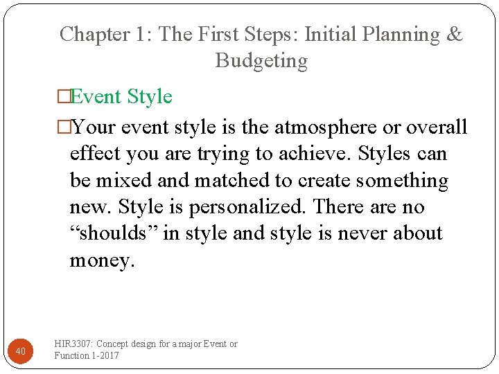 Chapter 1: The First Steps: Initial Planning & Budgeting �Event Style �Your event style