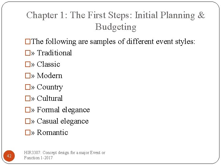 Chapter 1: The First Steps: Initial Planning & Budgeting �The following are samples of