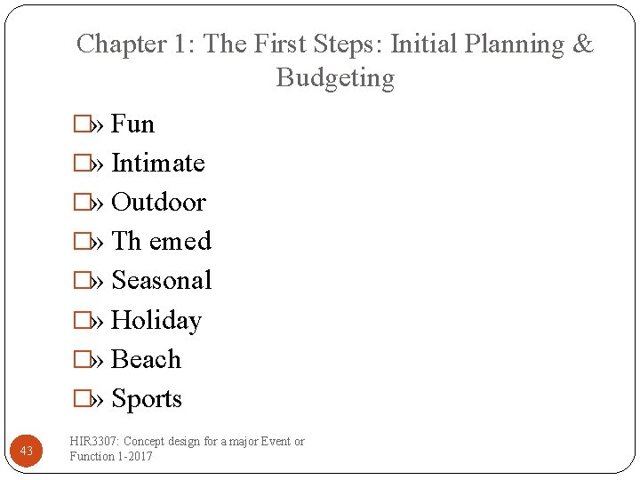 Chapter 1: The First Steps: Initial Planning & Budgeting �» Fun �» Intimate �»