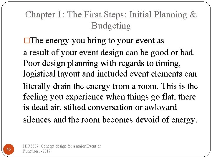 Chapter 1: The First Steps: Initial Planning & Budgeting �The energy you bring to
