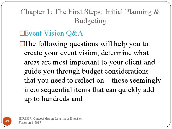 Chapter 1: The First Steps: Initial Planning & Budgeting �Event Vision Q&A �The following