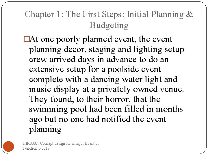 Chapter 1: The First Steps: Initial Planning & Budgeting �At one poorly planned event,