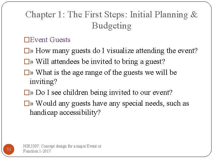Chapter 1: The First Steps: Initial Planning & Budgeting �Event Guests �» How many