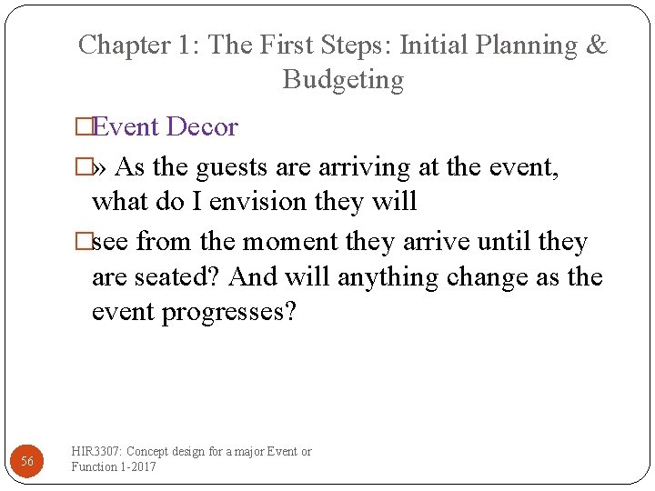 Chapter 1: The First Steps: Initial Planning & Budgeting �Event Decor �» As the