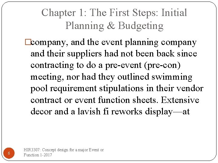 Chapter 1: The First Steps: Initial Planning & Budgeting �company, and the event planning
