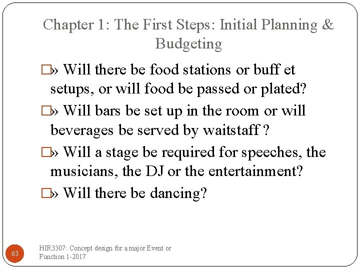Chapter 1: The First Steps: Initial Planning & Budgeting �» Will there be food