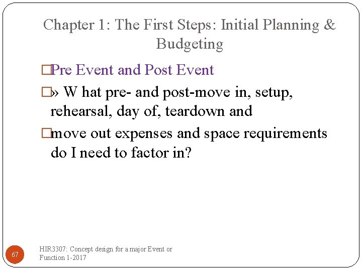 Chapter 1: The First Steps: Initial Planning & Budgeting �Pre Event and Post Event