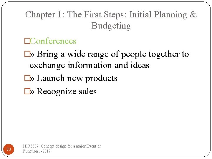 Chapter 1: The First Steps: Initial Planning & Budgeting �Conferences �» Bring a wide