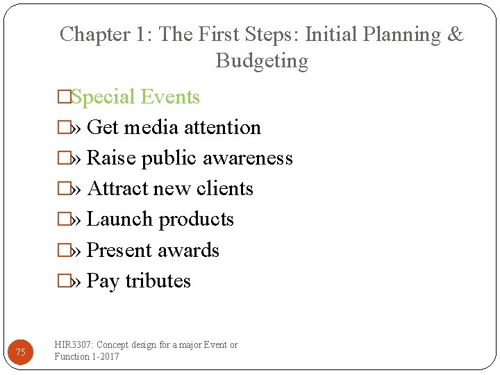 Chapter 1: The First Steps: Initial Planning & Budgeting �Special Events �» Get media