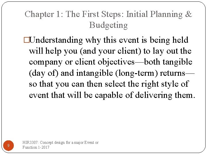 Chapter 1: The First Steps: Initial Planning & Budgeting �Understanding why this event is