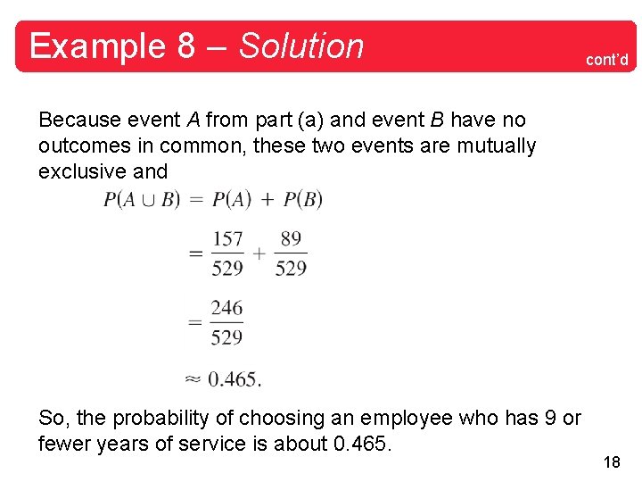 Example 8 – Solution cont’d Because event A from part (a) and event B