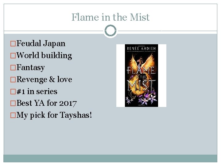 Flame in the Mist �Feudal Japan �World building �Fantasy �Revenge & love �#1 in
