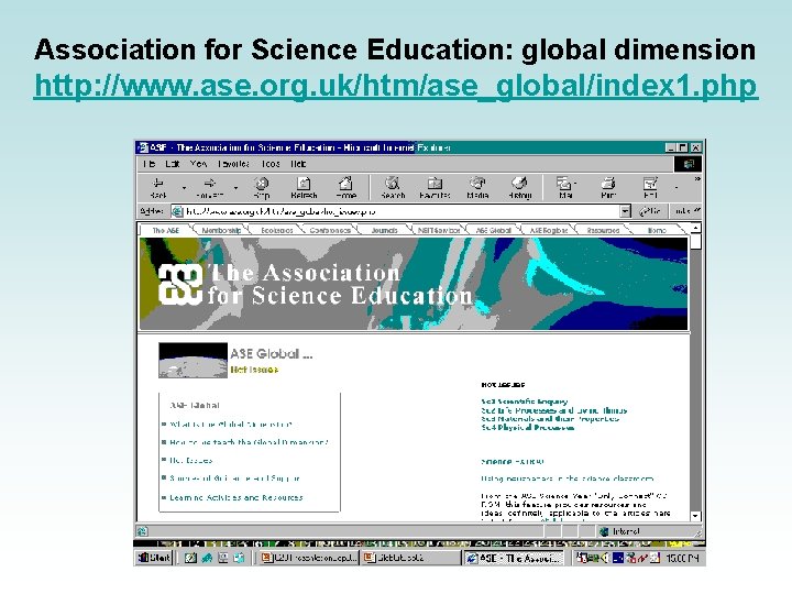 Association for Science Education: global dimension http: //www. ase. org. uk/htm/ase_global/index 1. php 