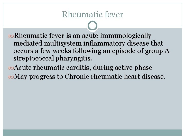 Rheumatic fever is an acute immunologically mediated multisystem inflammatory disease that occurs a few
